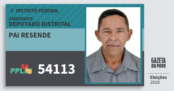 Santinho Pai Resende 54113 (PPL) Deputado Distrital | Distrito Federal | Eleições 2018 Santinho Pai Resende 54113 (PPL) Deputado Distrital | Distrito Federal | Eleições 2018