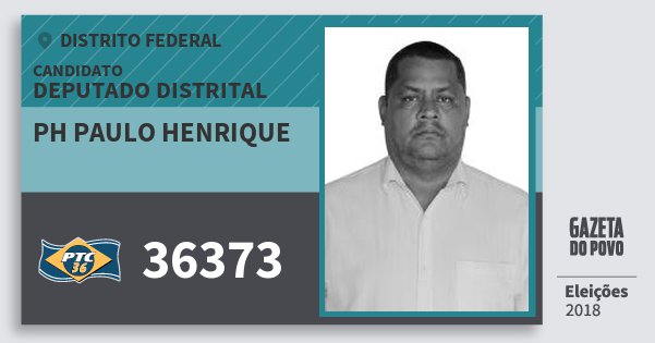 Santinho Ph Paulo Henrique 36373 (PTC) Deputado Distrital | Distrito Federal | Eleições 2018 Santinho Ph Paulo Henrique 36373 (PTC) Deputado Distrital | Distrito Federal | Eleições 2018