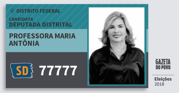 Santinho Professora Maria Antônia 77777 (SOLIDARIEDADE) Deputada Distrital | Distrito Federal | Eleições 2018 Santinho Professora Maria Antônia 77777 (SOLIDARIEDADE) Deputada Distrital | Distrito Federal | Eleições 2018