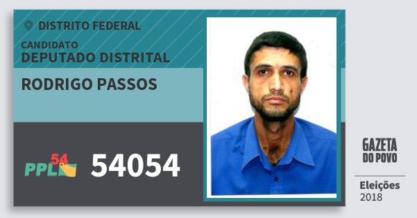 Santinho Rodrigo Passos 54054 (PPL) Deputado Distrital | Distrito Federal | Eleições 2018 Santinho Rodrigo Passos 54054 (PPL) Deputado Distrital | Distrito Federal | Eleições 2018