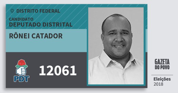 Santinho Rônei Catador 12061 (PDT) Deputado Distrital | Distrito Federal | Eleições 2018 Santinho Rônei Catador 12061 (PDT) Deputado Distrital | Distrito Federal | Eleições 2018