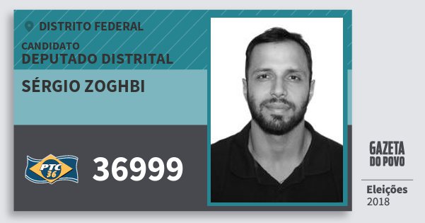 Santinho Sérgio Zoghbi 36999 (PTC) Deputado Distrital | Distrito Federal | Eleições 2018 Santinho Sérgio Zoghbi 36999 (PTC) Deputado Distrital | Distrito Federal | Eleições 2018