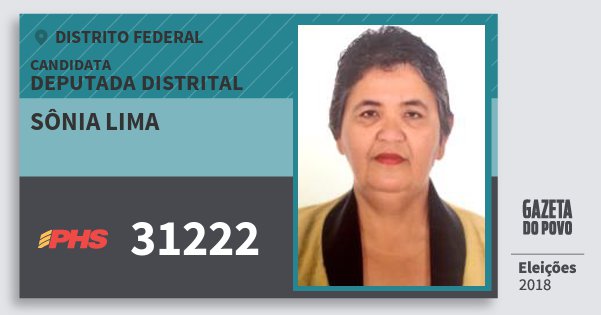 Santinho Sônia Lima 31222 (PHS) Deputada Distrital | Distrito Federal | Eleições 2018 Santinho Sônia Lima 31222 (PHS) Deputada Distrital | Distrito Federal | Eleições 2018