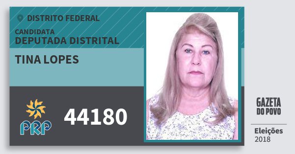 Santinho Tina Lopes 44180 (PRP) Deputada Distrital | Distrito Federal | Eleições 2018 Santinho Tina Lopes 44180 (PRP) Deputada Distrital | Distrito Federal | Eleições 2018