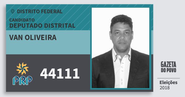 Santinho van Oliveira 44111 (PRP) Deputado Distrital | Distrito Federal | Eleições 2018 Santinho van Oliveira 44111 (PRP) Deputado Distrital | Distrito Federal | Eleições 2018