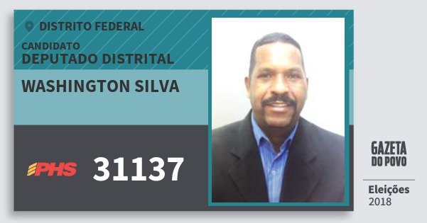 Santinho Washington Silva 31137 (PHS) Deputado Distrital | Distrito Federal | Eleições 2018 Santinho Washington Silva 31137 (PHS) Deputado Distrital | Distrito Federal | Eleições 2018