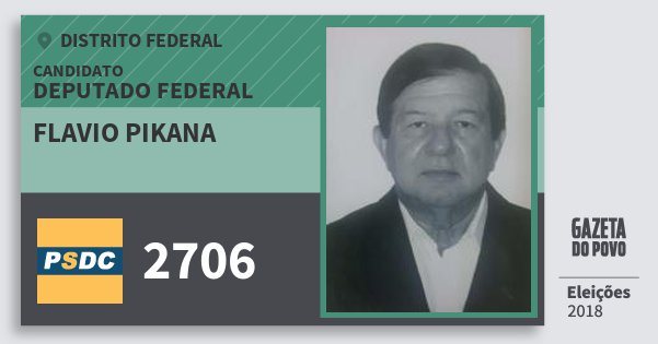 Santinho Flavio Pikana 2706 (DC) Deputado Federal | Distrito Federal | Eleições 2018 Santinho Flavio Pikana 2706 (DC) Deputado Federal | Distrito Federal | Eleições 2018