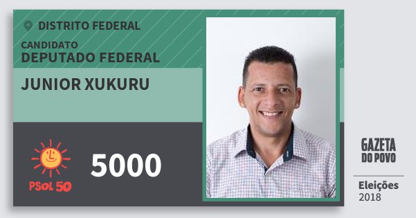 Santinho Junior Xukuru 5000 (PSOL) Deputado Federal | Distrito Federal | Eleições 2018 Santinho Junior Xukuru 5000 (PSOL) Deputado Federal | Distrito Federal | Eleições 2018