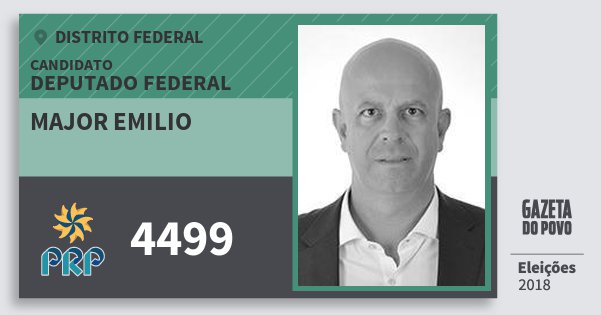 Santinho Major Emilio 4499 (PRP) Deputado Federal | Distrito Federal | Eleições 2018 Santinho Major Emilio 4499 (PRP) Deputado Federal | Distrito Federal | Eleições 2018
