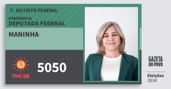Santinho Maninha 5050 (PSOL) Deputada Federal | Distrito Federal | Eleições 2018 Santinho Maninha 5050 (PSOL) Deputada Federal | Distrito Federal | Eleições 2018
