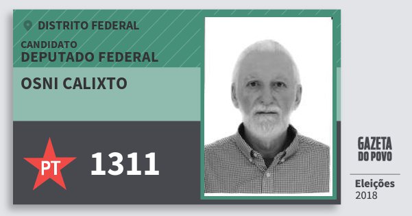 Santinho Osni Calixto 1311 (PT) Deputado Federal | Distrito Federal | Eleições 2018 Santinho Osni Calixto 1311 (PT) Deputado Federal | Distrito Federal | Eleições 2018