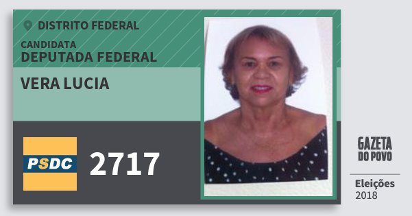 Santinho Vera Lucia 2717 (DC) Deputada Federal | Distrito Federal | Eleições 2018 Santinho Vera Lucia 2717 (DC) Deputada Federal | Distrito Federal | Eleições 2018