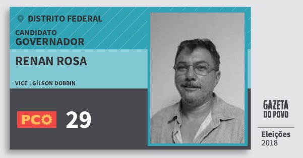 Santinho Renan Rosa 29 (PCO) Governador | Distrito Federal | Eleições 2018 Santinho Renan Rosa 29 (PCO) Governador | Distrito Federal | Eleições 2018