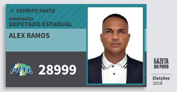 Santinho Alex Ramos 28999 (PRTB) Deputado Estadual | Espírito Santo | Eleições 2018 Santinho Alex Ramos 28999 (PRTB) Deputado Estadual | Espírito Santo | Eleições 2018