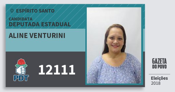 Santinho Aline Venturini 12111 (PDT) Deputada Estadual | Espírito Santo | Eleições 2018 Santinho Aline Venturini 12111 (PDT) Deputada Estadual | Espírito Santo | Eleições 2018