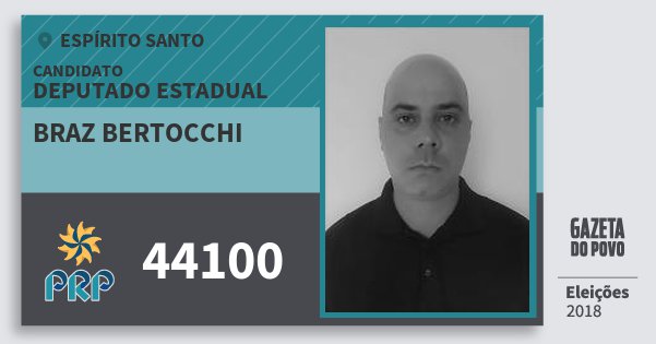 Santinho Braz Bertocchi 44100 (PRP) Deputado Estadual | Espírito Santo | Eleições 2018 Santinho Braz Bertocchi 44100 (PRP) Deputado Estadual | Espírito Santo | Eleições 2018