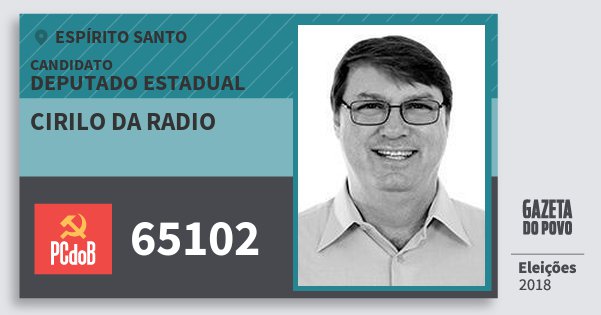 Santinho Cirilo da Radio 65102 (PC do B) Deputado Estadual | Espírito Santo | Eleições 2018 Santinho Cirilo da Radio 65102 (PC do B) Deputado Estadual | Espírito Santo | Eleições 2018