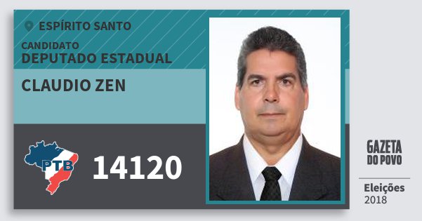 Santinho Claudio Zen 14120 (PTB) Deputado Estadual | Espírito Santo | Eleições 2018 Santinho Claudio Zen 14120 (PTB) Deputado Estadual | Espírito Santo | Eleições 2018