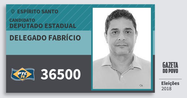 Santinho Delegado Fabrício 36500 (PTC) Deputado Estadual | Espírito Santo | Eleições 2018 Santinho Delegado Fabrício 36500 (PTC) Deputado Estadual | Espírito Santo | Eleições 2018
