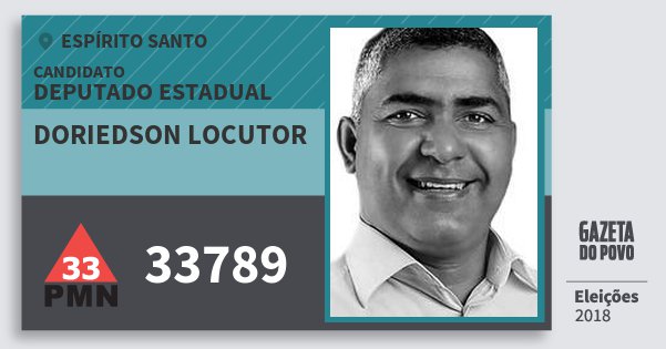 Santinho Doriedson Locutor 33789 (PMN) Deputado Estadual | Espírito Santo | Eleições 2018 Santinho Doriedson Locutor 33789 (PMN) Deputado Estadual | Espírito Santo | Eleições 2018