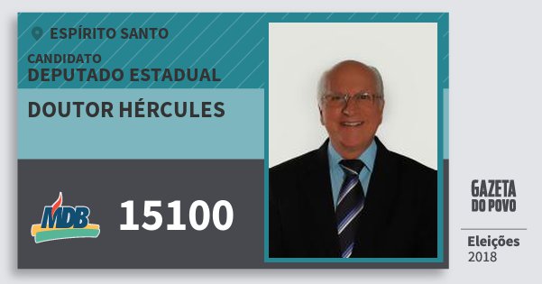 Santinho Doutor Hércules 15100 (MDB) Deputado Estadual | Espírito Santo | Eleições 2018 Santinho Doutor Hércules 15100 (MDB) Deputado Estadual | Espírito Santo | Eleições 2018
