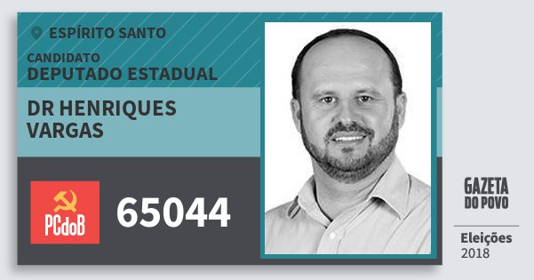 Santinho Dr Henriques Vargas 65044 (PC do B) Deputado Estadual | Espírito Santo | Eleições 2018 Santinho Dr Henriques Vargas 65044 (PC do B) Deputado Estadual | Espírito Santo | Eleições 2018