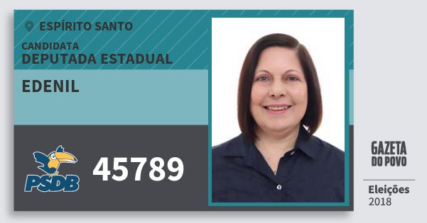 Santinho Edenil 45789 (PSDB) Deputada Estadual | Espírito Santo | Eleições 2018 Santinho Edenil 45789 (PSDB) Deputada Estadual | Espírito Santo | Eleições 2018
