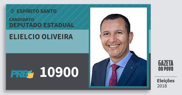 Santinho Elielcio Oliveira 10900 (PRB) Deputado Estadual | Espírito Santo | Eleições 2018 Santinho Elielcio Oliveira 10900 (PRB) Deputado Estadual | Espírito Santo | Eleições 2018
