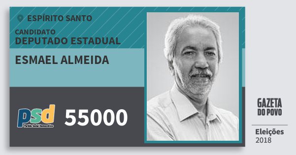 Santinho Esmael Almeida 55000 (PSD) Deputado Estadual | Espírito Santo | Eleições 2018 Santinho Esmael Almeida 55000 (PSD) Deputado Estadual | Espírito Santo | Eleições 2018
