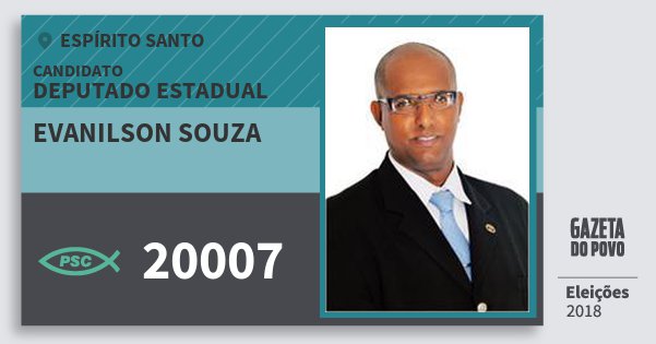 Santinho Evanilson Souza 20007 (PSC) Deputado Estadual | Espírito Santo | Eleições 2018 Santinho Evanilson Souza 20007 (PSC) Deputado Estadual | Espírito Santo | Eleições 2018
