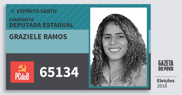 Santinho Graziele Ramos 65134 (PC do B) Deputada Estadual | Espírito Santo | Eleições 2018 Santinho Graziele Ramos 65134 (PC do B) Deputada Estadual | Espírito Santo | Eleições 2018