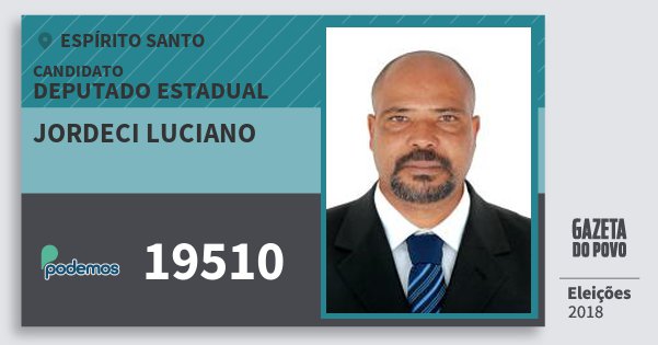 Santinho Jordeci Luciano 19510 (PODE) Deputado Estadual | Espírito Santo | Eleições 2018 Santinho Jordeci Luciano 19510 (PODE) Deputado Estadual | Espírito Santo | Eleições 2018