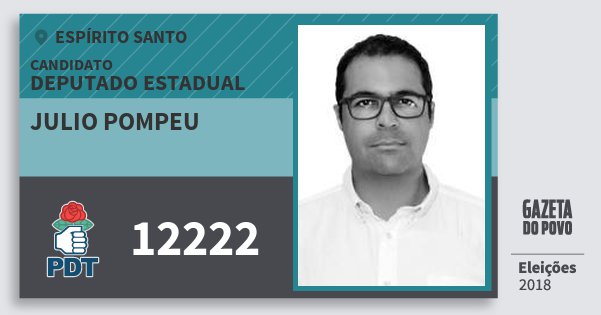 Santinho Julio Pompeu 12222 (PDT) Deputado Estadual | Espírito Santo | Eleições 2018 Santinho Julio Pompeu 12222 (PDT) Deputado Estadual | Espírito Santo | Eleições 2018
