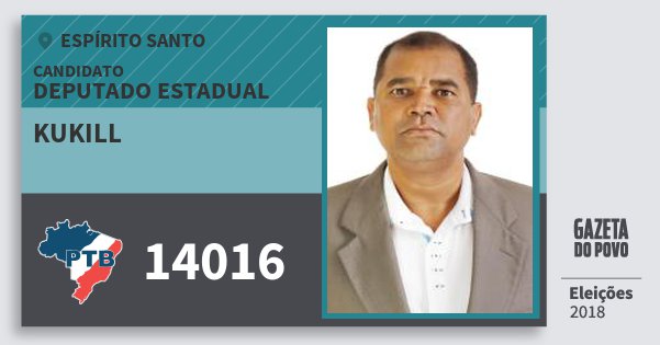 Santinho Kukill 14016 (PTB) Deputado Estadual | Espírito Santo | Eleições 2018 Santinho Kukill 14016 (PTB) Deputado Estadual | Espírito Santo | Eleições 2018