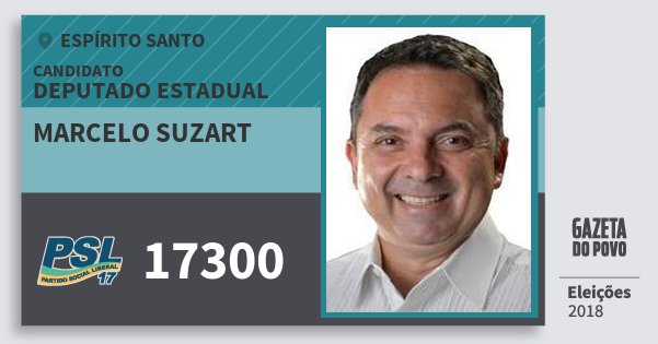 Santinho Marcelo Suzart 17300 (PSL) Deputado Estadual | Espírito Santo | Eleições 2018 Santinho Marcelo Suzart 17300 (PSL) Deputado Estadual | Espírito Santo | Eleições 2018