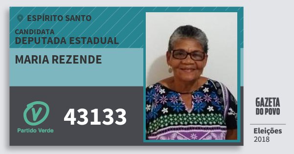 Santinho Maria Rezende 43133 (PV) Deputada Estadual | Espírito Santo | Eleições 2018 Santinho Maria Rezende 43133 (PV) Deputada Estadual | Espírito Santo | Eleições 2018