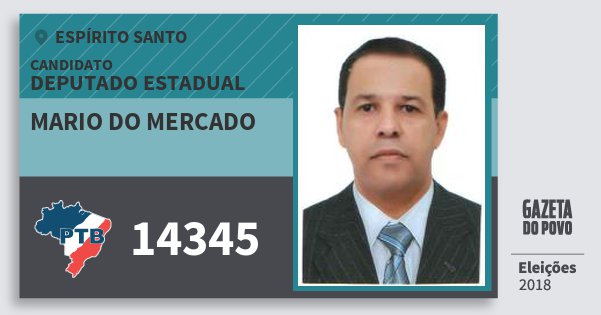Santinho Mario do Mercado 14345 (PTB) Deputado Estadual | Espírito Santo | Eleições 2018 Santinho Mario do Mercado 14345 (PTB) Deputado Estadual | Espírito Santo | Eleições 2018