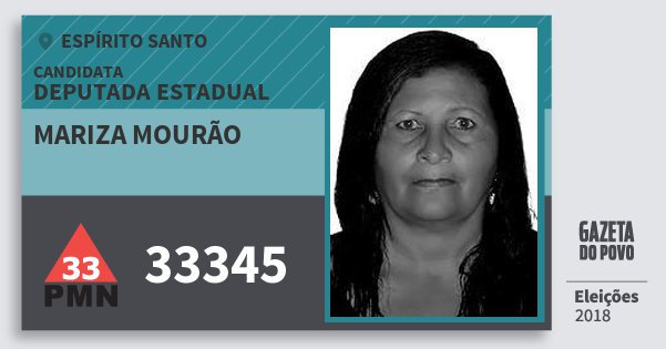 Santinho Mariza Mourão 33345 (PMN) Deputada Estadual | Espírito Santo | Eleições 2018 Santinho Mariza Mourão 33345 (PMN) Deputada Estadual | Espírito Santo | Eleições 2018