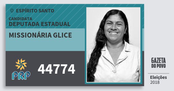 Santinho Missionária Glice 44774 (PRP) Deputada Estadual | Espírito Santo | Eleições 2018 Santinho Missionária Glice 44774 (PRP) Deputada Estadual | Espírito Santo | Eleições 2018