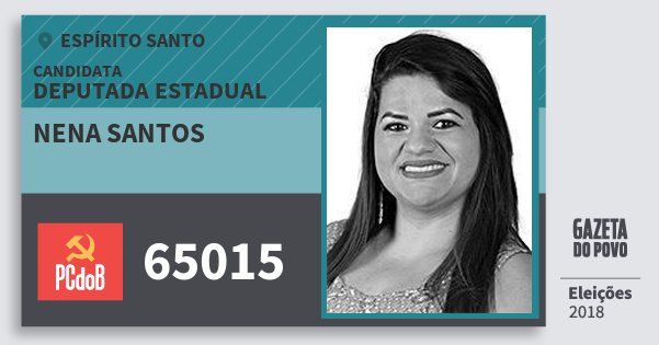 Santinho Nena Santos 65015 (PC do B) Deputada Estadual | Espírito Santo | Eleições 2018 Santinho Nena Santos 65015 (PC do B) Deputada Estadual | Espírito Santo | Eleições 2018