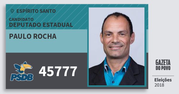 Santinho Paulo Rocha 45777 (PSDB) Deputado Estadual | Espírito Santo | Eleições 2018 Santinho Paulo Rocha 45777 (PSDB) Deputado Estadual | Espírito Santo | Eleições 2018