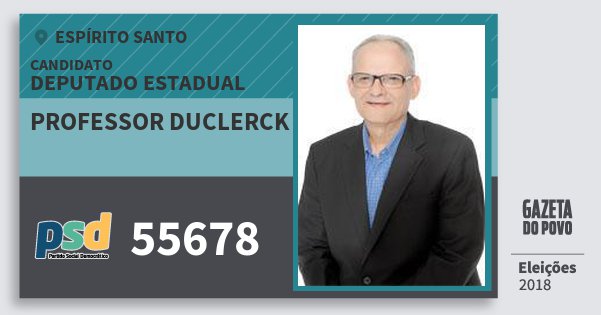 Santinho Professor Duclerck 55678 (PSD) Deputado Estadual | Espírito Santo | Eleições 2018 Santinho Professor Duclerck 55678 (PSD) Deputado Estadual | Espírito Santo | Eleições 2018