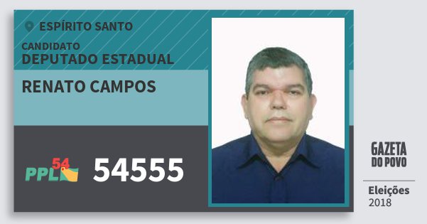 Santinho Renato Campos 54555 (PPL) Deputado Estadual | Espírito Santo | Eleições 2018 Santinho Renato Campos 54555 (PPL) Deputado Estadual | Espírito Santo | Eleições 2018