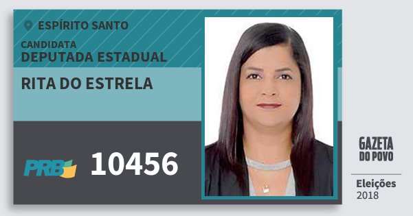 Santinho Rita do Estrela 10456 (PRB) Deputada Estadual | Espírito Santo | Eleições 2018 Santinho Rita do Estrela 10456 (PRB) Deputada Estadual | Espírito Santo | Eleições 2018