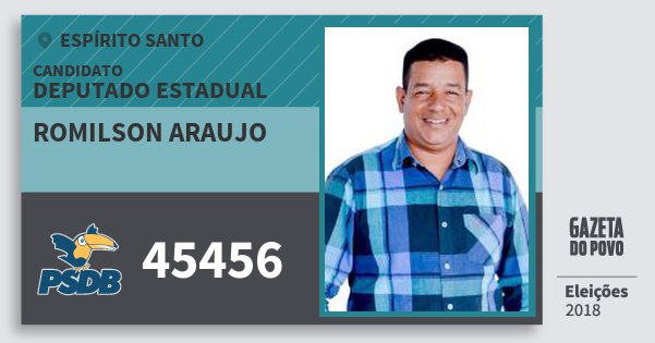 Santinho Romilson Araujo 45456 (PSDB) Deputado Estadual | Espírito Santo | Eleições 2018 Santinho Romilson Araujo 45456 (PSDB) Deputado Estadual | Espírito Santo | Eleições 2018