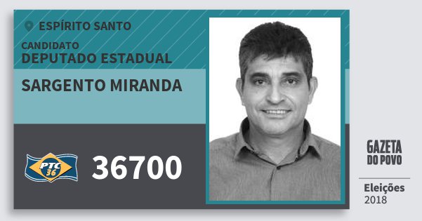 Santinho Sargento Miranda 36700 (PTC) Deputado Estadual | Espírito Santo | Eleições 2018 Santinho Sargento Miranda 36700 (PTC) Deputado Estadual | Espírito Santo | Eleições 2018
