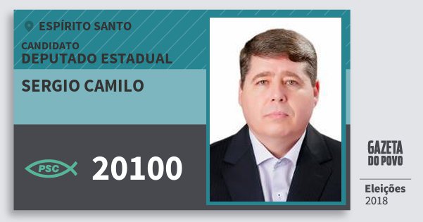 Santinho Sergio Camilo 20100 (PSC) Deputado Estadual | Espírito Santo | Eleições 2018 Santinho Sergio Camilo 20100 (PSC) Deputado Estadual | Espírito Santo | Eleições 2018