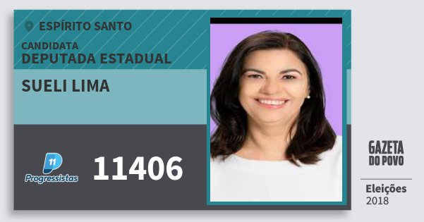 Santinho Sueli Lima 11406 (PP) Deputada Estadual | Espírito Santo | Eleições 2018 Santinho Sueli Lima 11406 (PP) Deputada Estadual | Espírito Santo | Eleições 2018