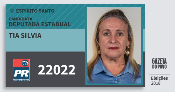 Santinho Tia Silvia 22022 (PR) Deputada Estadual | Espírito Santo | Eleições 2018 Santinho Tia Silvia 22022 (PR) Deputada Estadual | Espírito Santo | Eleições 2018