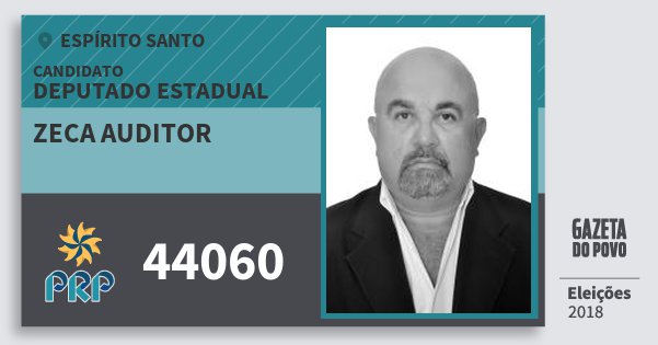 Santinho Zeca Auditor 44060 (PRP) Deputado Estadual | Espírito Santo | Eleições 2018 Santinho Zeca Auditor 44060 (PRP) Deputado Estadual | Espírito Santo | Eleições 2018